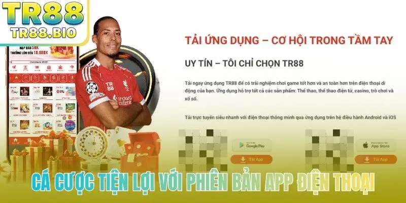 Cá cược tiện lợi với phiên bản app điện thoại